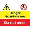 Danger Hazardous Area Do Not Enter Sign